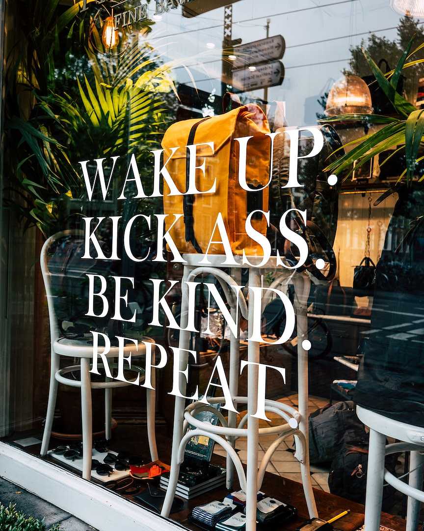 wake up kick ass. be kind. repeat printed glass wall